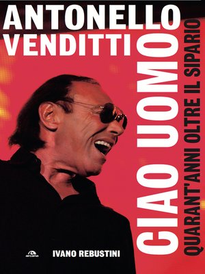cover image of Antonello Venditti. Ciao uomo